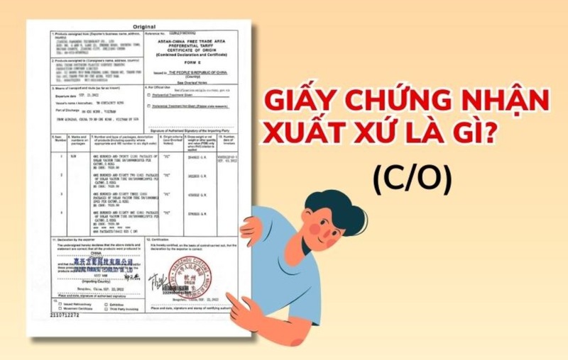 Giấy chứng nhận xuất xứ (Certificate of Origin – C/O)
