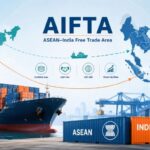AIFTA là gì? Điều kiện hưởng ưu đãi thuế ASEAN – Ấn Độ  